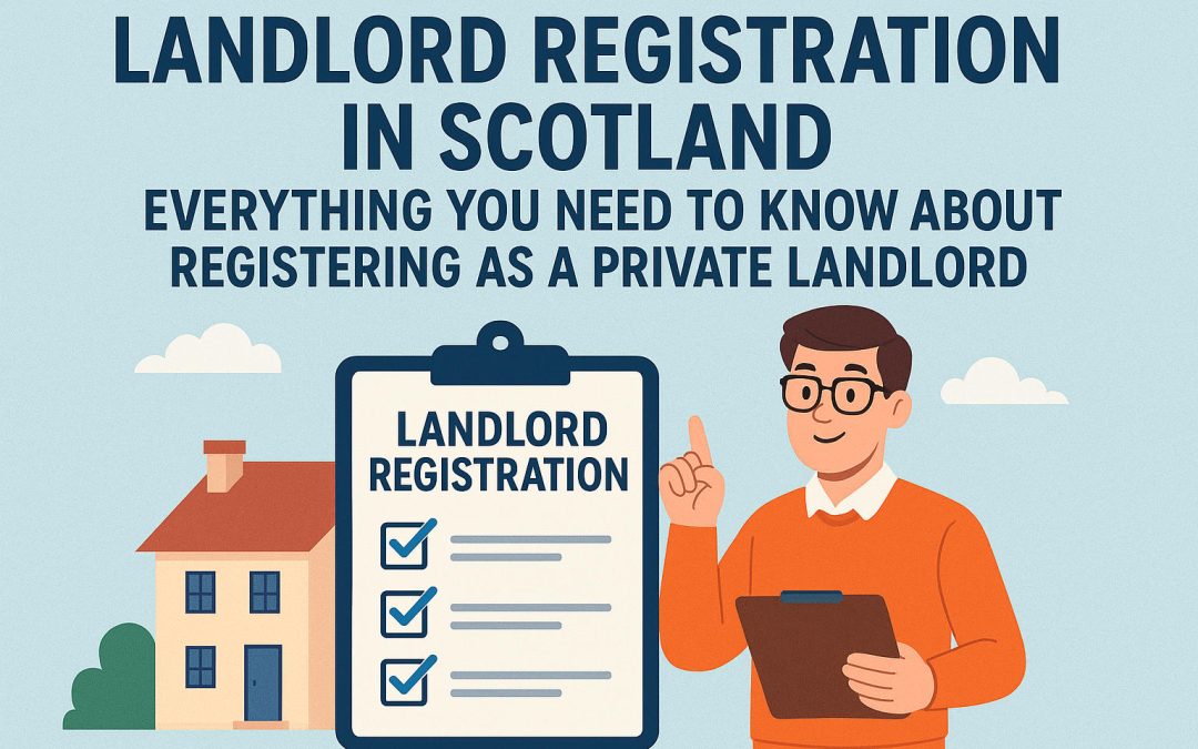 Landlord Registration in Scotland: Everything You Need to Know About Registering as a Private Landlord